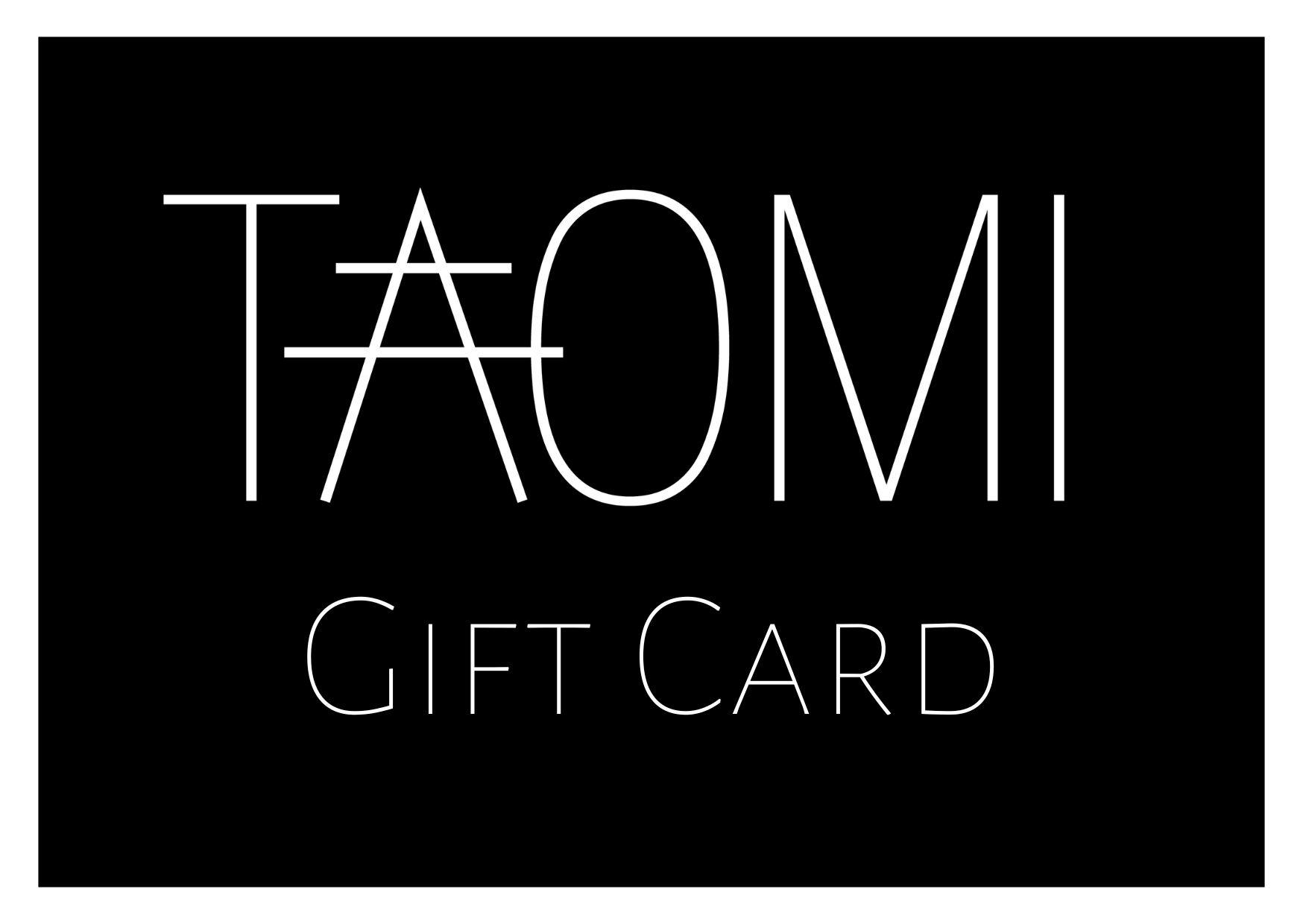 TAOMI Gift Card